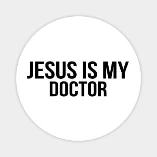 Jesus Is My Doctor Cool Motivational Christian Magnet